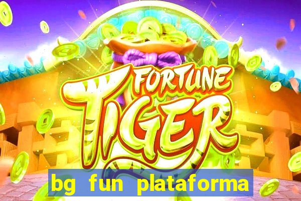 bg fun plataforma de jogos